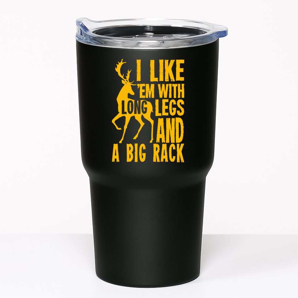 I Like Em With Long Legs And Big Rack Deer Hunting Premium Tumbler