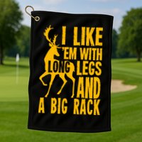 I Like Em With Long Legs And Big Rack Deer Hunting Premium Golf Towel