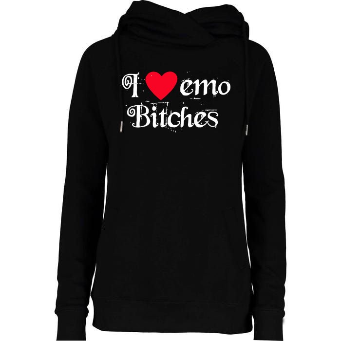 I Love Emo Bitches Womens Funnel Neck Pullover Hood