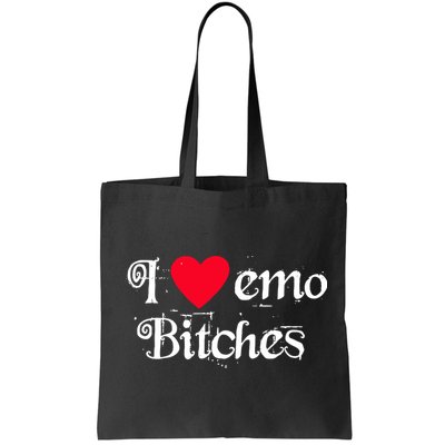 I Love Emo Bitches Bag