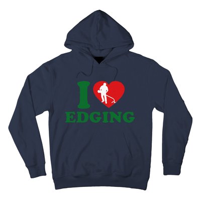 I Love Edging Funny Hoodie