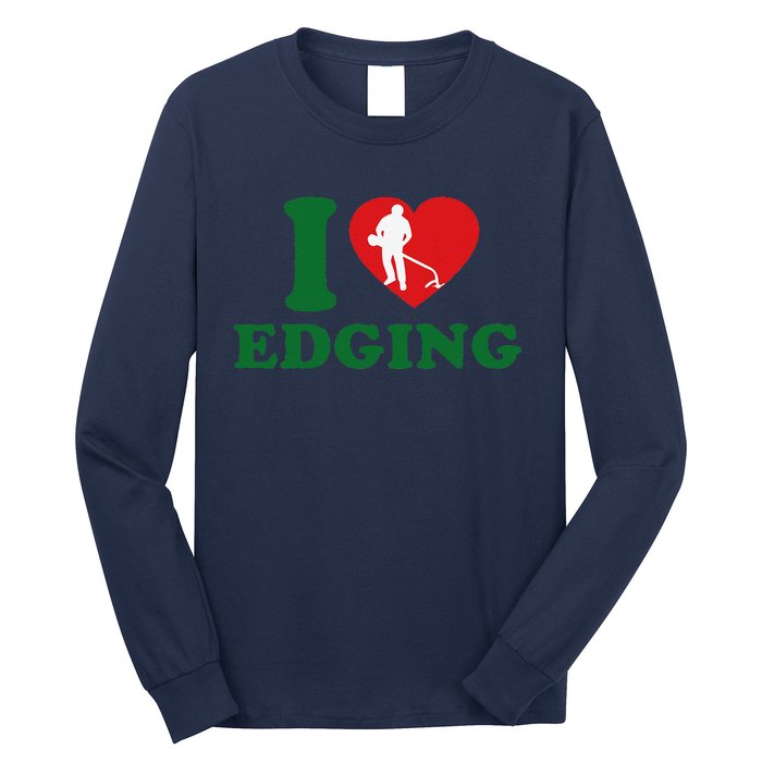 I Love Edging Funny Long Sleeve Shirt