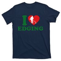 I Love Edging Funny T-Shirt