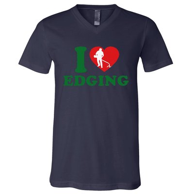 I Love Edging Funny V-Neck T-Shirt