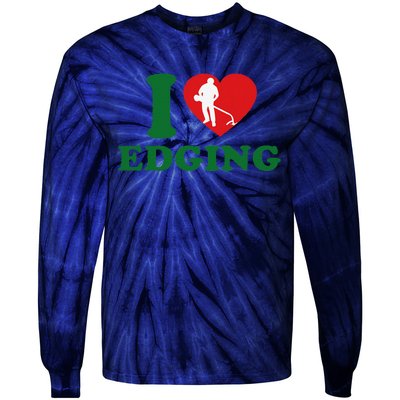 I Love Edging Funny Tie-Dye Long Sleeve Shirt