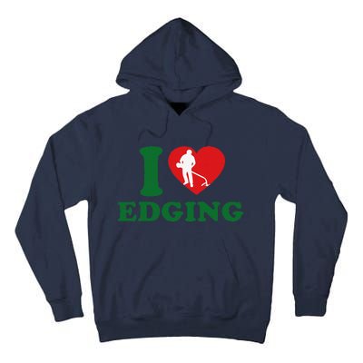 I Love Edging Funny Tall Hoodie