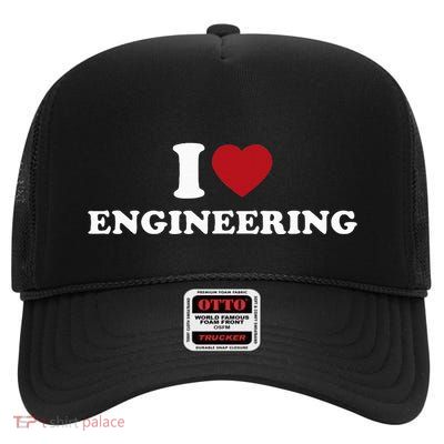 I Love Engineering Geeky Nerd Funny Teacher High Crown Mesh Back Trucker Hat