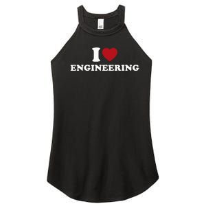 I Love Engineering Geeky Nerd Funny Teacher Women's Perfect Tri Rocker Tank