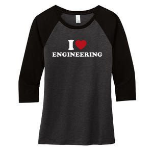 I Love Engineering Geeky Nerd Funny Teacher Women's Tri-Blend 3/4-Sleeve Raglan Shirt