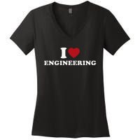 I Love Engineering Geeky Nerd Funny Teacher Women's V-Neck T-Shirt