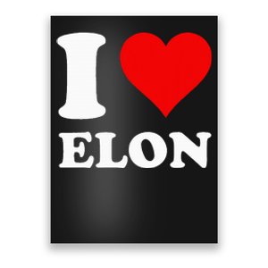 I Love Elon Poster