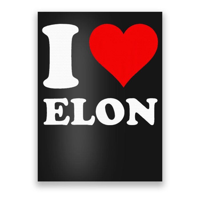 I Love Elon Poster