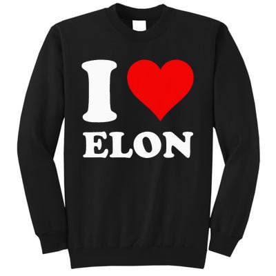 I Love Elon Tall Sweatshirt