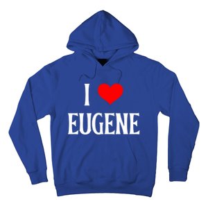 I Love Eugene I Heart Eugene Or Usa Holiday Travel Souvenir Gift Hoodie