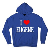 I Love Eugene I Heart Eugene Or Usa Holiday Travel Souvenir Gift Hoodie