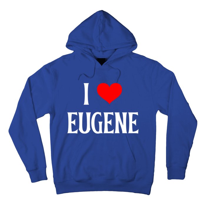 I Love Eugene I Heart Eugene Or Usa Holiday Travel Souvenir Gift Hoodie