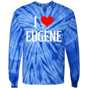 I Love Eugene I Heart Eugene Or Usa Holiday Travel Souvenir Gift Tie-Dye Long Sleeve Shirt