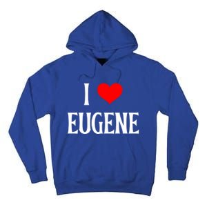 I Love Eugene I Heart Eugene Or Usa Holiday Travel Souvenir Gift Tall Hoodie