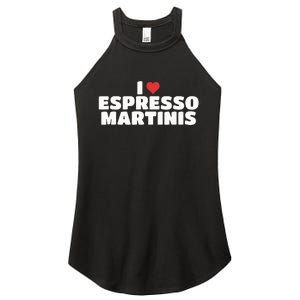 I Love Espresso Martinis funny sayings Women's Perfect Tri Rocker Tank