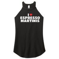 I Love Espresso Martinis funny sayings Women's Perfect Tri Rocker Tank