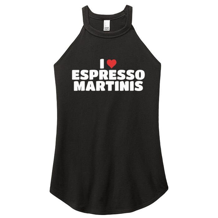 I Love Espresso Martinis funny sayings Women's Perfect Tri Rocker Tank