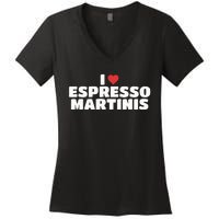 I Love Espresso Martinis funny sayings Women's V-Neck T-Shirt