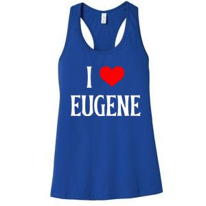 I Love Eugene I Heart Eugene Or Usa Holiday Travel Souvenir Gift Women's Racerback Tank