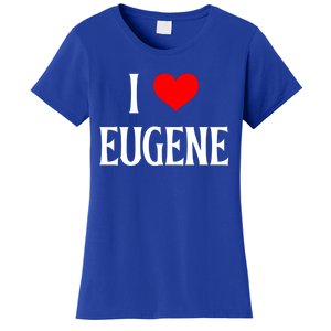 I Love Eugene I Heart Eugene Or Usa Holiday Travel Souvenir Gift Women's T-Shirt