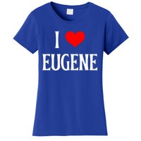 I Love Eugene I Heart Eugene Or Usa Holiday Travel Souvenir Gift Women's T-Shirt