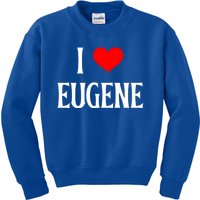 I Love Eugene I Heart Eugene Or Usa Holiday Travel Souvenir Gift Kids Sweatshirt