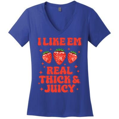 I Like Em Real Thick And Juicy Funny Strawberry Women's V-Neck T-Shirt