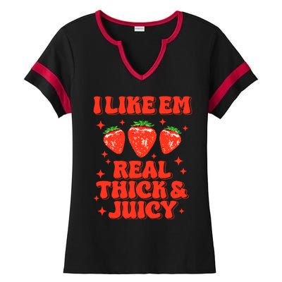 I Like Em Real Thick And Juicy Funny Strawberry Festival Ladies Halftime Notch Neck Tee