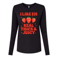 I Like Em Real Thick And Juicy Funny Strawberry Festival Womens Cotton Relaxed Long Sleeve T-Shirt