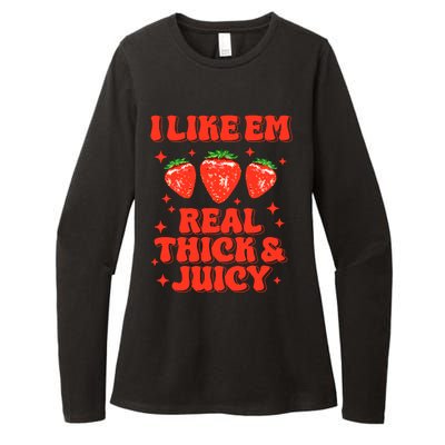 I Like Em Real Thick And Juicy Funny Strawberry Festival Womens CVC Long Sleeve Shirt