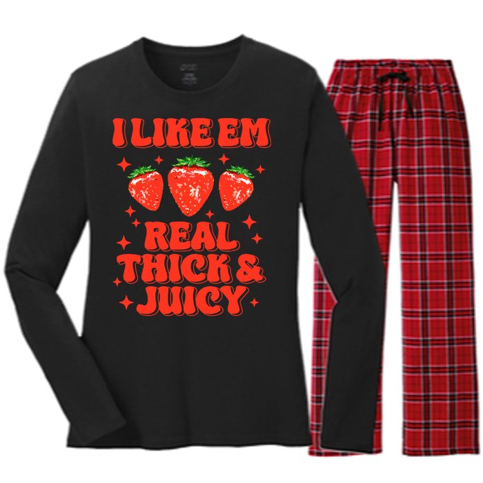 I Like Em Real Thick And Juicy Funny Strawberry Festival Women's Long Sleeve Flannel Pajama Set 