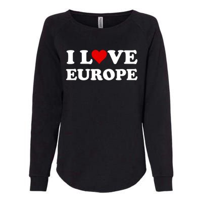 I Love Europe Great Gift Womens California Wash Sweatshirt