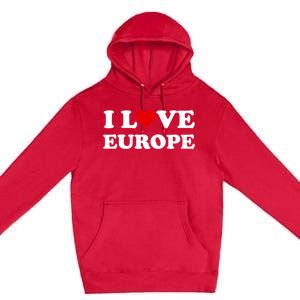 I Love Europe Great Gift Premium Pullover Hoodie