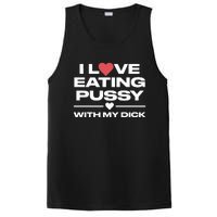 I Love Eating Pussy With My Dick PosiCharge Competitor Tank