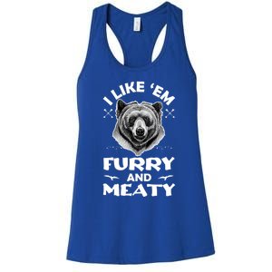 I Like Em Furry And Meaty Funny Grizzly Bear Hunting Hunter Meaningful Gift Women's Racerback Tank