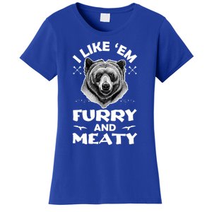 I Like Em Furry And Meaty Funny Grizzly Bear Hunting Hunter Meaningful Gift Women's T-Shirt