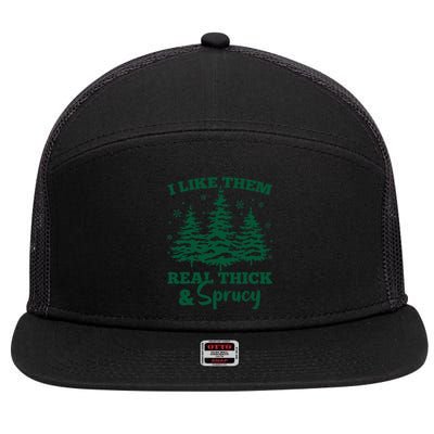 I Like Em Real Thick And Sprucey Christmas Tree 7 Panel Mesh Trucker Snapback Hat