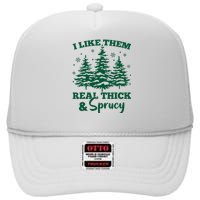 I Like Em Real Thick And Sprucey Christmas Tree High Crown Mesh Back Trucker Hat