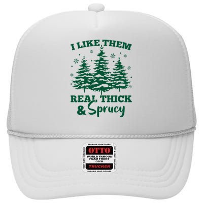 I Like Em Real Thick And Sprucey Christmas Tree High Crown Mesh Back Trucker Hat