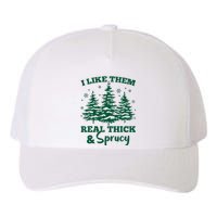 I Like Em Real Thick And Sprucey Christmas Tree Yupoong Adult 5-Panel Trucker Hat