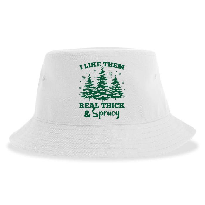 I Like Em Real Thick And Sprucey Christmas Tree Sustainable Bucket Hat