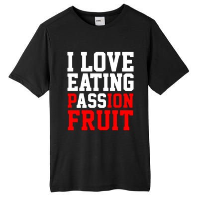 I Love Eating Ass Tall Fusion ChromaSoft Performance T-Shirt