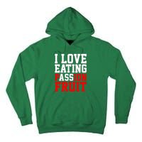 I Love Eating Ass Tall Hoodie