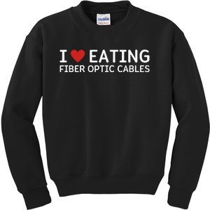 I Love Eating Fiber Optic Cables Random Humor Kids Sweatshirt