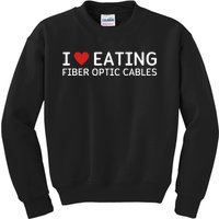 I Love Eating Fiber Optic Cables Random Humor Kids Sweatshirt