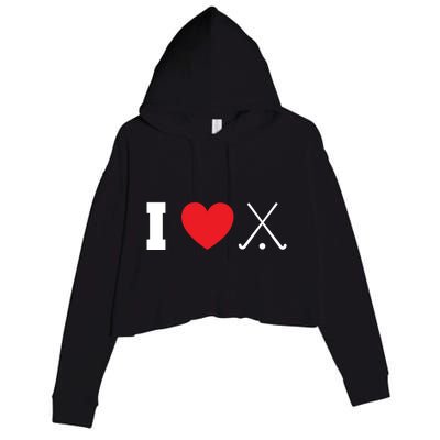 I Love Field Hockey Field Hockey Player Hockey Fan Great Gift Crop Fleece Hoodie